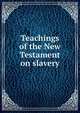Teachings of the New Testament on slavery, 