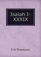 Isaiah I-XXXIX, C H Thomson 
