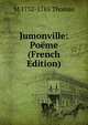 Jumonville: Poeme (French Edition), M 1732-1785 Thomas 
