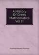 A History Of Greek Mathematics Vol II, Thomas Heath Thomas 