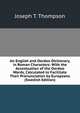 An English and Oordoo Dictionary, in Roman Characters: With the Accentuation of the Oordoo Words, Calculated to Facilitate Their Pronunciation by Europeans (Swedish Edition), Joseph T. Thompson 