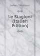 Le Stagioni (Italian Edition), Thomson James 