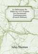 La D?livrance De Dijon En 1513 D'apr?s Les Documents Contemporains (French Edition), Jules Thomas 