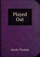 Played Out, Annie Thomas 