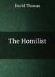 The Homilist ., David Thomas 