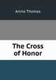 The Cross of Honor, Annie Thomas 