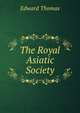The Royal Asiatic Society, Thomas, Edward 