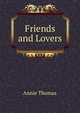 Friends and Lovers, Annie Thomas 