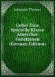 Ueber Eine Specielle Klasse Abelscher Functionen (German Edition), Johannes Thomae 