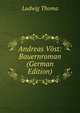 Andreas Vost: Bauernroman (German Edition), Ludwig Thoma 