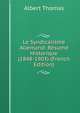 Le Syndicalisme Allemand: Resume Historique (1848-1903) (French Edition), Albert Thomas 