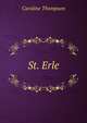 St. Erle, Caroline Thompson 