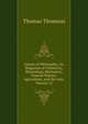 Annals of Philosophy, Or, Magazine of Chemistry, Mineralogy, Mechanics, Natural History, Agriculture, and the Arts, Volume 12, Thomson, Thomas 