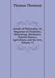Annals of Philosophy, Or, Magazine of Chemistry, Mineralogy, Mechanics, Natural History, Agriculture, and the Arts, Volume 13, Thomson, Thomas 