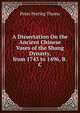 A Dissertation On the Ancient Chinese Vases of the Shang Dynasty, from 1743 to 1496, B.C., Peter Perring Thoms 