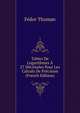 Tables De Logarithmes A 27 Decimales Pour Les Calculs De Precision (French Edition), Fedor Thoman 