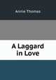 A Laggard in Love, Annie Thomas 