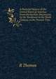 A Pictorial History of the United States of America: From the Earliest Discoveries, by the Northmen in the Tenth Century, to the Present Time ., R Thomas 