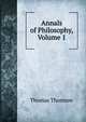 Annals of Philosophy, Volume 1, Thomson, Thomas 
