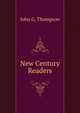 New Century Readers, John G. Thompson 