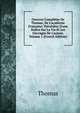 Oeuvres Compl?tes De Thomas, De L'acad?mie Fran?aise: Pr?o?d?es D'une Notice Sur La Vie Et Les Ouvrages De L'auteur, Volume 1 (French Edition), Thomas von Kempen 