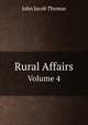 Rural Affairs. Volume 4, John Jacob Thomas 