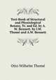 Text-Book of Structural and Physiological Botany, Tr. and Ed. by A.W. Bennett. by I.W. Thome and A.W. Bennett, Otto Wilhelm Thome 
