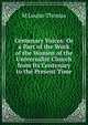 Centenary Voices: Or a Part of the Work of the Women of the Universalist Church from Its Centenary to the Present Time, M Louise Thomas 