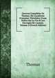 Oeuvres Compl?tes De Thomas, De L'acad?mie Fran?aise: Pr?o?d?es D'une Notice Sur La Vie Et Les Ouvrages De L'auteur, Volume 4 (French Edition), Thomas von Kempen 