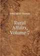 Rural Affairs, Volume 7, John Jacob Thomas 