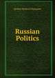Russian Politics, Herbert Metford Thompson 