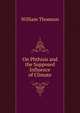 On Phthisis and the Supposed Influence of Climate, William Thomson 