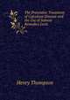 The Preventive Treatment of Calculous Disease and the Use of Solvent Remedies Lects, Henry Thompson 