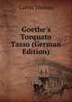 Goethe's Torquato Tasso (German Edition), Thomas, Calvin 