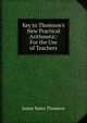 Key to Thomson's New Practical Arithmetic: For the Use of Teachers, James Bates Thomson 