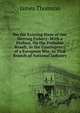 On the Existing State of Our Herring Fishery: With a Preface, On the Probable Result, in the Contingency of a European War, to That Branch of National Industry, Thomson James 