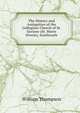 The History and Antiquities of the Collegiate Church of St. Saviour (St. Marie Overie), Southwark, William Thompson 