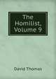 The Homilist, Volume 9, David Thomas 