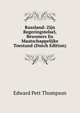Russland: Zijn Regeringstelsel, Bewoners En Maatschappelijke Toestand (Dutch Edition), Edward Pett Thompson 