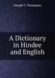 A Dictionary in Hindee and English, Joseph T. Thompson 