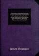 The History of Dundee: Being an Account of the Origin and Progress of the Burgh from the Earliest Period, Embracing a Description of Its Antiquities, . Municipal, Educational, and Charitabl, Thomson James 