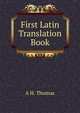 First Latin Translation Book, A H. Thomas 