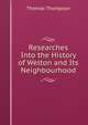 Researches Into the History of Welton and Its Neighbourhood, Thomas Thompson 