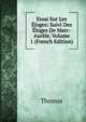 Essai Sur Les Eloges: Suivi Des Eloges De Marc-Aurele, Volume 1 (French Edition), Thomas von Kempen 