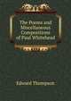The Poems and Miscellaneous Compositions of Paul Whitehead, Edward Thompson 