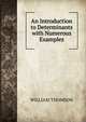 An Introduction to Determinants with Numerous Examples, William Thomson 