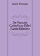 De Veritate Catholicae Fidei (Latin Edition), Saint Thomas 