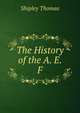 The History of the A. E. F., Shipley Thomas 