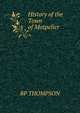 History of the Town of Motpelier, BP THOMPSON 