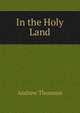 In the Holy Land, Andrew Thomson 